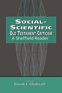 Social-Scientific Old Testament Criticism Social-Scientific Old Testament Criticism