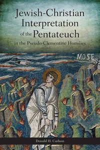 Jewish-Christian Interpretation of the Pentateuch Jewish-Christian Interpretation of the Pentateuch