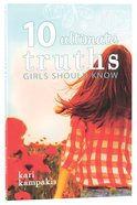 10 Ultimate Truths Girls Should Know Paperback