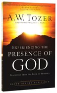 Experiencing the Presence of God: Teachings From the Book of Hebrews (New Tozer Collection Series) Paperback