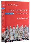 Old Testament Theology: Israel's Gospel (#01 in Old Testament Theology Series) Paperback