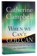 When We Can't, God Can Paperback