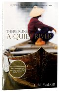 There Runs a Quiet River Paperback
