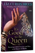 It's Good to Be Queen Paperback