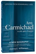 Amy Carmichael: A Life Well Placed Paperback