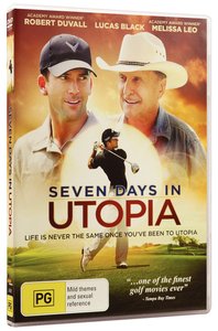 Seven Days in Utopia Seven Days in Utopia