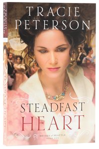 Steadfast Heart (#01 in Brides Of Seattle Series) Steadfast Heart (#01 in Brides Of Seattle Series)