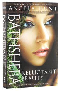 Bathsheba - Reluctant Beauty (#02 in A Dangerous Beauty Novel Series) Bathsheba - Reluctant Beauty (#02 in A Dangerous Beauty Novel Series)