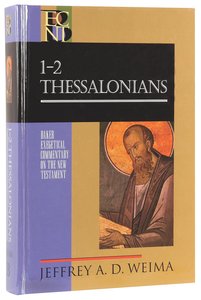 1 & 2 Thessalonians (Baker Exegetical Commentary On The New Testament Series) 1 & 2 Thessalonians (Baker Exegetical Commentary On The New Testament Series)