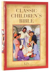KJV Holman Classic Childrens Bible KJV Holman Classic Childrens Bible
