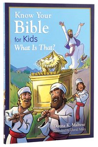 Know Your Bible For Kids: What is That? Know Your Bible For Kids: What is That?