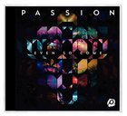 2015 Passion: Even So Come CD