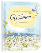 How God Grows a Woman of Wisdom Hardback