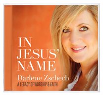 In Jesus Name: A Legacy of Worship and Faith In Jesus Name: A Legacy of Worship and Faith