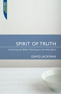 Spirit of Truth (Proclamation Trust's "Preaching The Bible" Series) Paperback