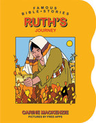 Ruth's Journey (Famous Bible Stories Series) Board Book