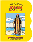 Jonah and the Big Fish (Famous Bible Stories Series) Board Book