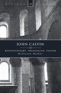 History Makers: John Calvin (Historymakers Series) Paperback