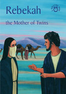 Rebekah, the Mother of Twins (Bibletime Series) Paperback