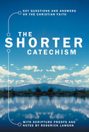 The Shorter Catechism Paperback