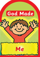 God Made Me (God Made Series) Board Book