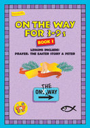 Prayer, Easter & Peter (On The Way Series) Paperback