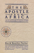 The Apostle From Africa: Life and Thought of Augustine of Hippo Paperback