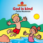 God is Kind (Learn About God Series) Board Book