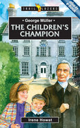 George Muller - the Children's Champion (Trail Blazers Series) Mass Market