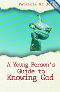 A Young Person's Guide to Knowing God Paperback