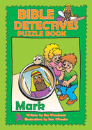 Mark (Puzzle Book) (Bible Detectives Series) Paperback