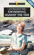 Joni Eareckson Tada - Swimming Against the Tide (Trail Blazers Series) Mass Market