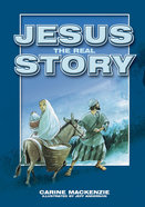 Jesus, the Real Story Hardback