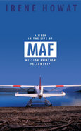 A Week in the Life of Maf (Missionary Aviation Fellowship) Paperback