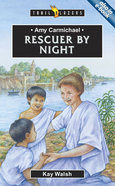 Amy Carmichael - Rescuer By Night (Trail Blazers Series) Paperback