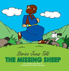 The Missing Sheep (Stories Jesus Told Series) Board Book