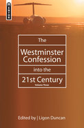 The Westminster Confession Into the 21St Century (Vol 3) Hardback