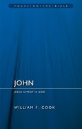 John: Jesus Christ is God (Focus On The Bible Commentary Series) Paperback