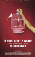 Genius, Grief and Grace Revised Edition Hardback