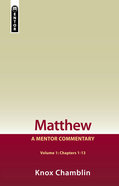 Matthew (Chapters 1-13) (Mentor Commentary Series) Hardback