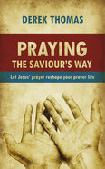 Praying the Saviour's Way Paperback
