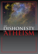The Dishonesty of Atheism Booklet