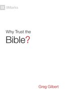 Why Trust the Bible? (9marks Series) Hardback