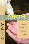 Luke 1-13 (Wiersbe Bible Study Series) Paperback