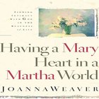 Having a Mary Heart in a Martha World eAudio
