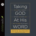 Taking God At His Word (Unabridged, 3 Cds) CD