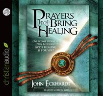Prayers That Bring Healing (Unabridged 4 Cds) Prayers That Bring Healing (Unabridged 4 Cds)
