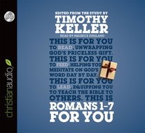 Romans 1-7 For You (Unabridged, 6 CDS) (Gods Word For You Audio Series) Romans 1-7 For You (Unabridged, 6 CDS) (Gods Word For You Audio Series)