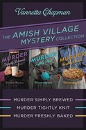 The Amish Village Mystery Collection (#01 in Amish Village Mystery Series) eBook