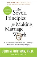 The Seven Principles For Making Marriage Work Paperback